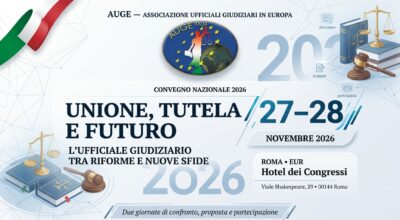 Convegno Nazionale AUGE – Roma 27 e 28 Novembre 2026 – L’ufficiale  Giudiziario tra riforme e nuove sfide